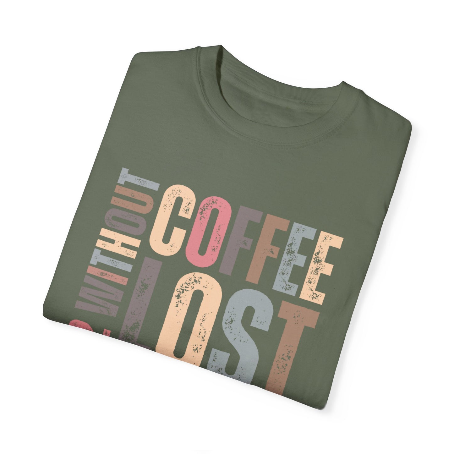 Day 12 Without Coffee Women's Comfort Colors T-Shirt - Eddy and Rita