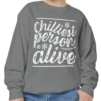 Chilliest Person Alive Comfort Colors Sweatshirt - Eddy and Rita