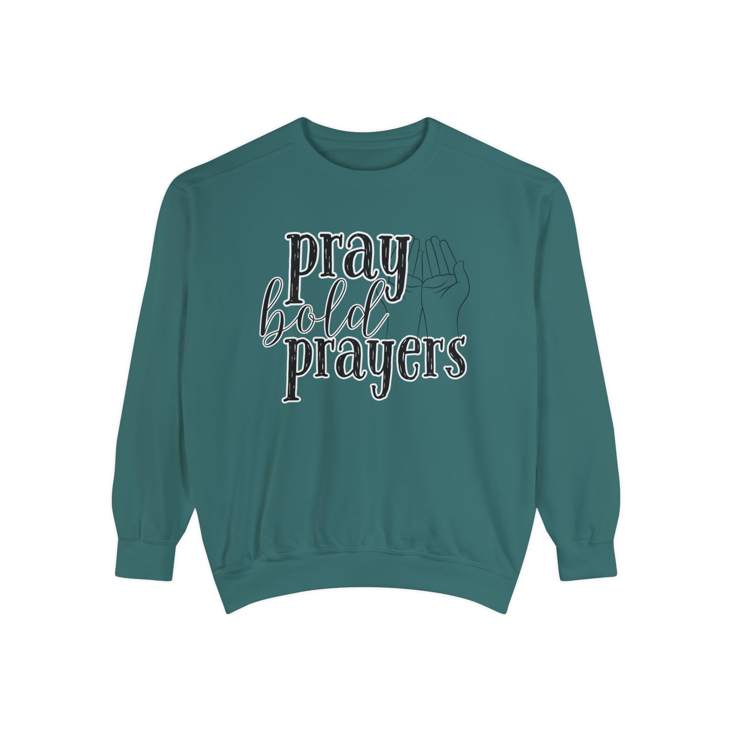 Comfort Colors Women's Pray Bold Prayers Sweatshirt - Eddy and Rita