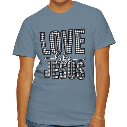 Love Like Jesus Houndstooth Tee - Women's Comfort Colors Short Sleeve T-shirt - Eddy and Rita