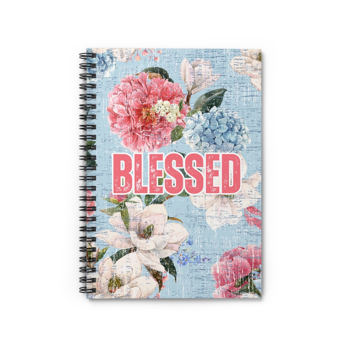 Blessed Blooms: Ruled Spiral Notebook with Inspiring Floral Background - Eddy and Rita
