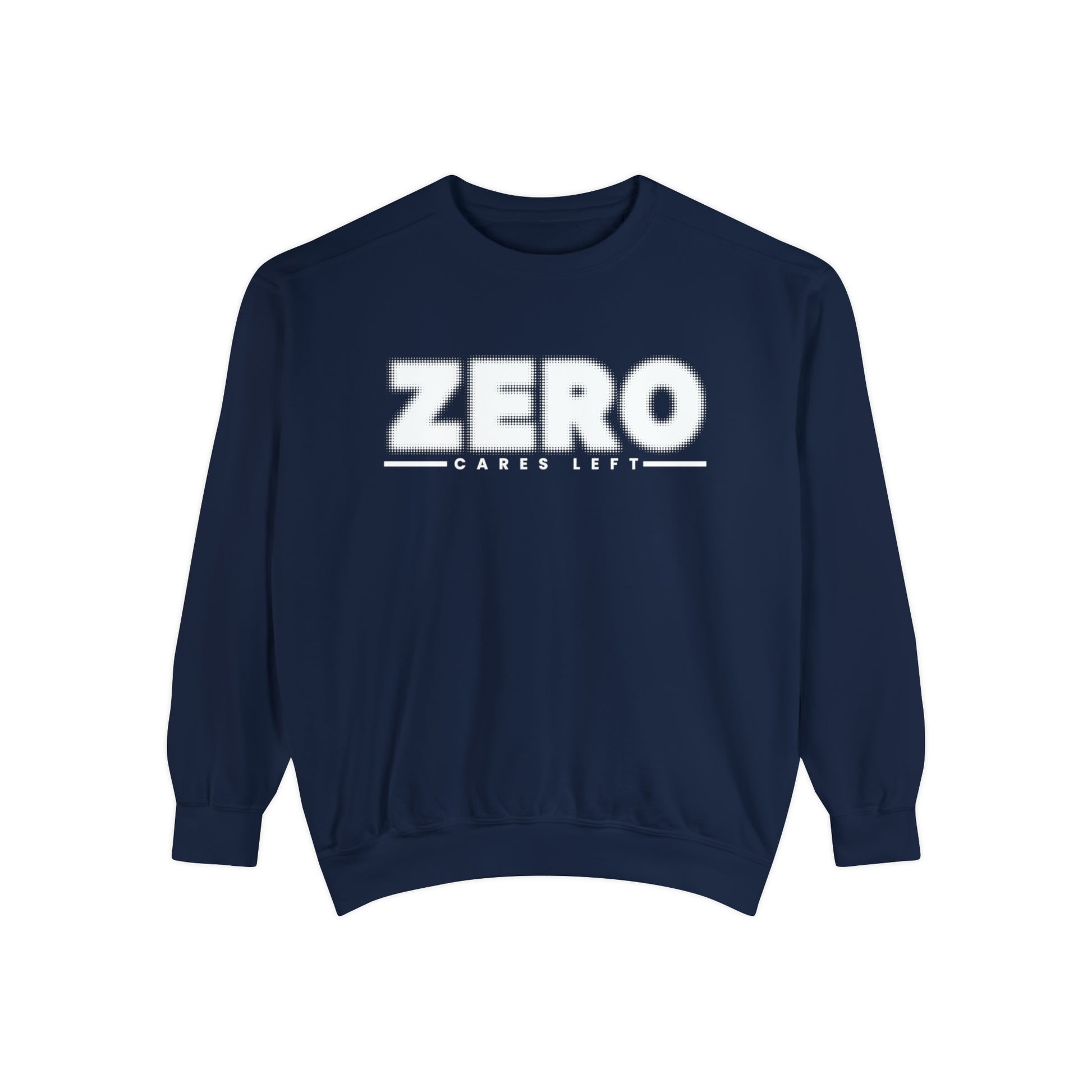 Zero Cares Left Comfort Colors Men's Sweatshirt - Effortless Vibes - Eddy and Rita