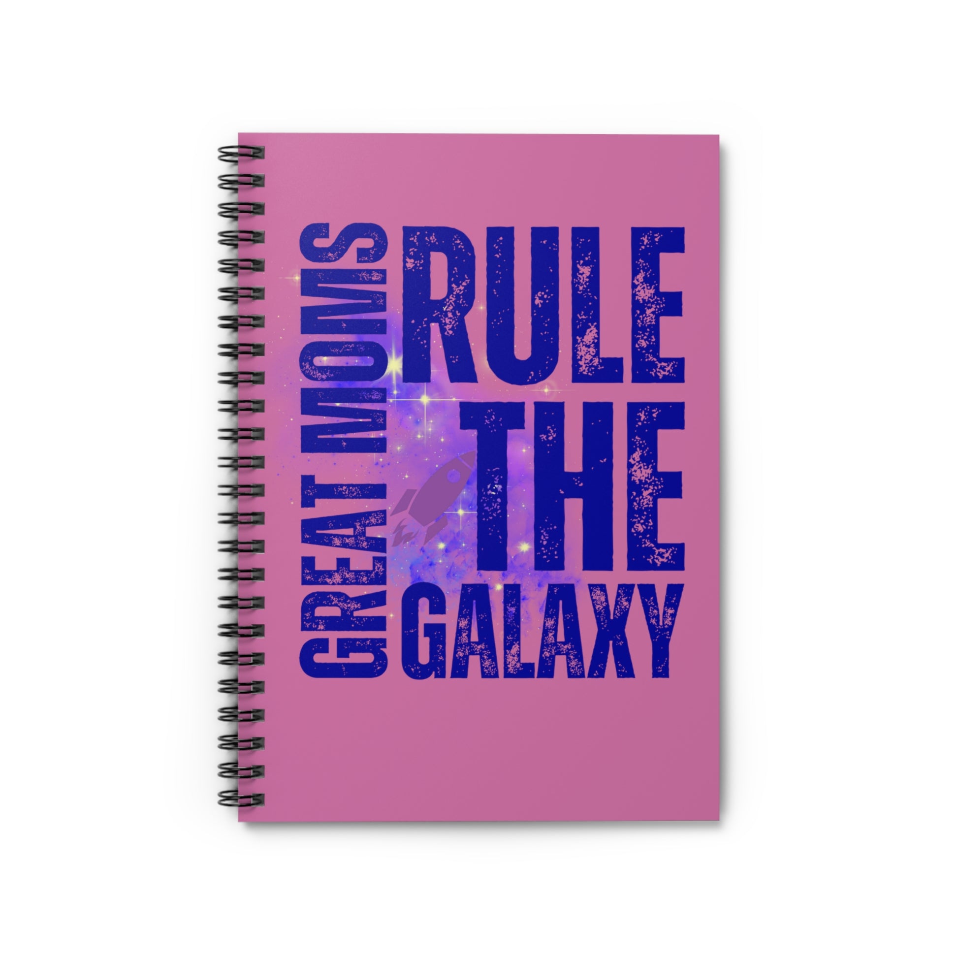 Great Moms Rule the Galaxy Spiral Notebook - Ruled Line with Arm Detail
