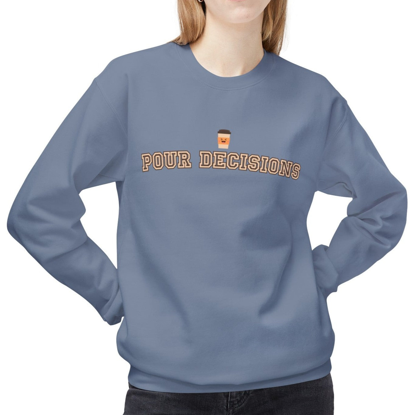 Eddy and Rita Women's Midweight Crewneck Sweatshirt - "Pour Decisions" Coffee Cup Graphic Pullover