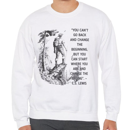 Inspiring C.S. Lewis Quote Women's Sweatshirt: Change Your Ending from Where You Are