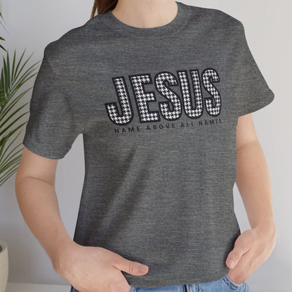 Jesus Name Above All Names Women's Bella Canvas Tee - Inspirational Comfort - Eddy and Rita