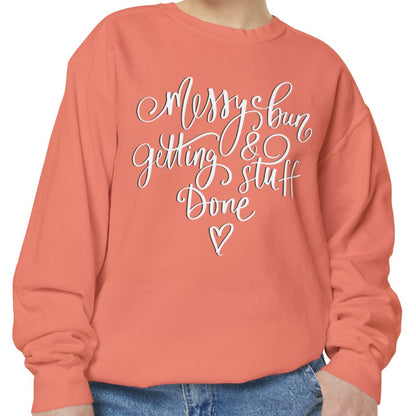 Messy Bun and Getting Stuff Done Comfort Colors Women's Sweatshirt - Eddy and Rita