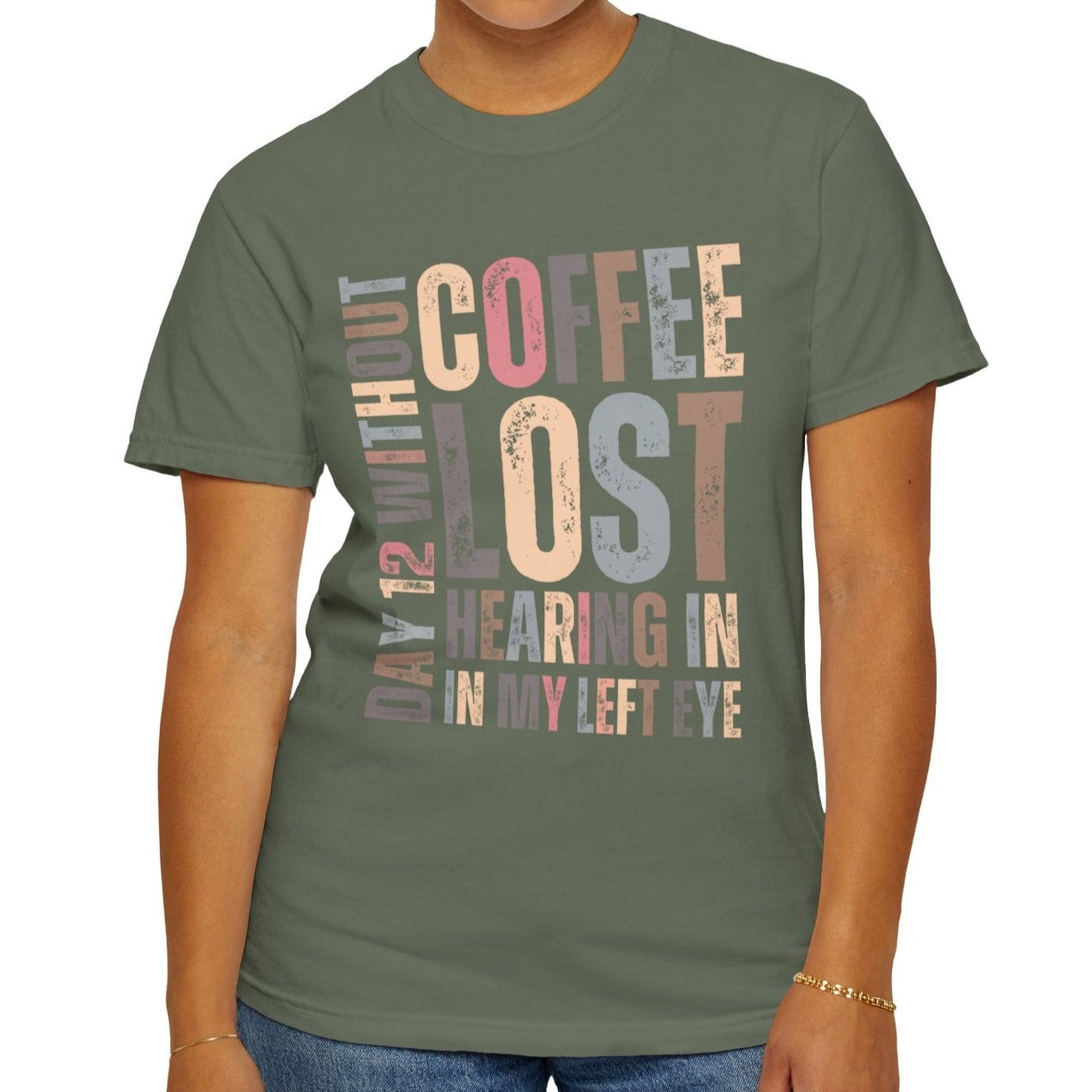 Day 12 Without Coffee Women's Comfort Colors T-Shirt - Eddy and Rita