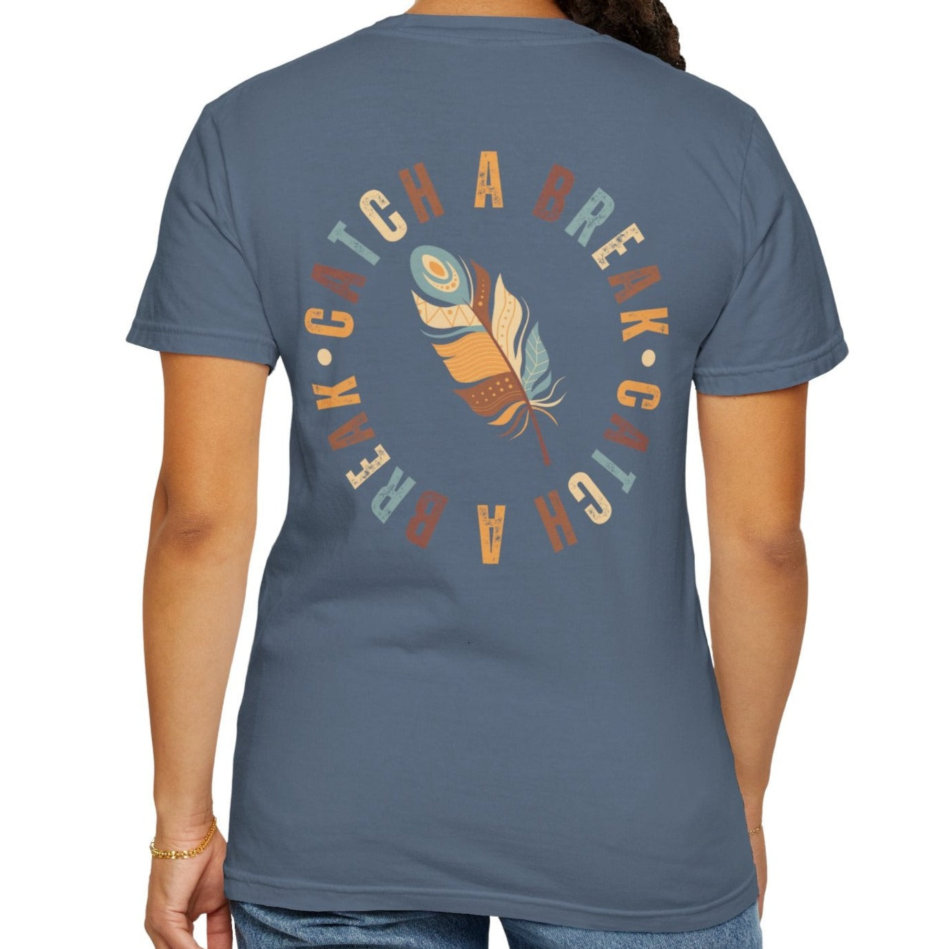 Eddy and Rita Women's Comfort Colors Tee - "Catch A Break" Feather Graphic Pocket Print & Full Back Print