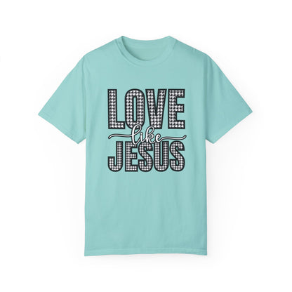 Love Like Jesus Houndstooth Tee - Women's Comfort Colors Short Sleeve T-shirt - Eddy and Rita