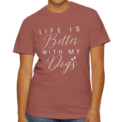 Life is Better with My Dogs Comfort Colors Women's Tee - Cozy Canine Style - Eddy and Rita