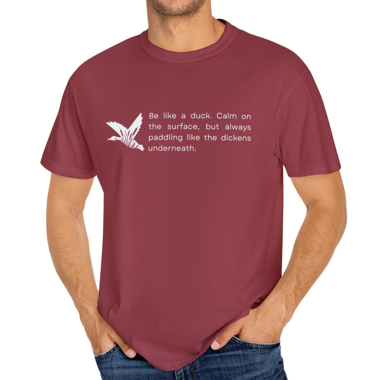 Eddy and Rita Men's Comfort Colors T-Shirt - "Be Like a Duck" Motivational Graphic TeeEddy and Rita Men's Comfort Colors T-Shirt - "Be Like a Duck" Motivational Graphic Tee