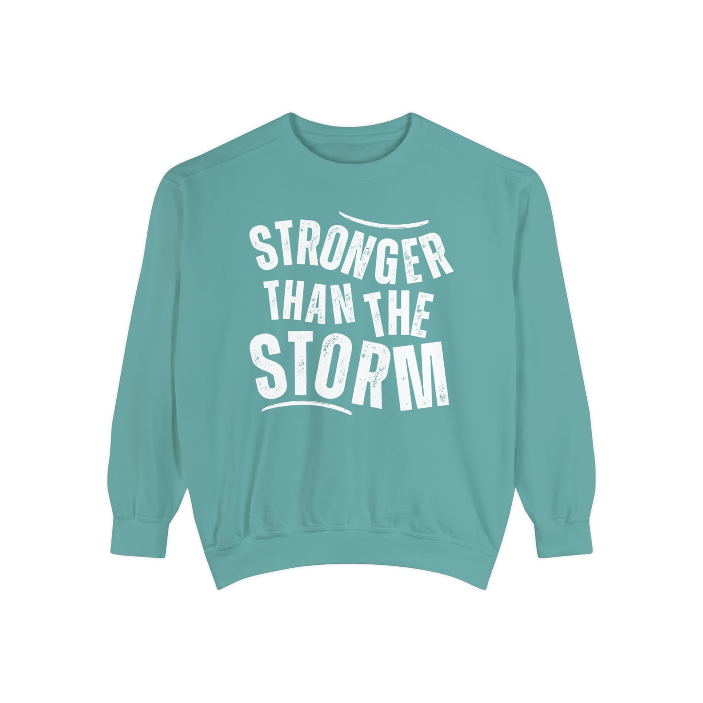 Stronger than the Storm Comfort Colors Women's Sweatshirt - Cozy and Resilient - Eddy and Rita