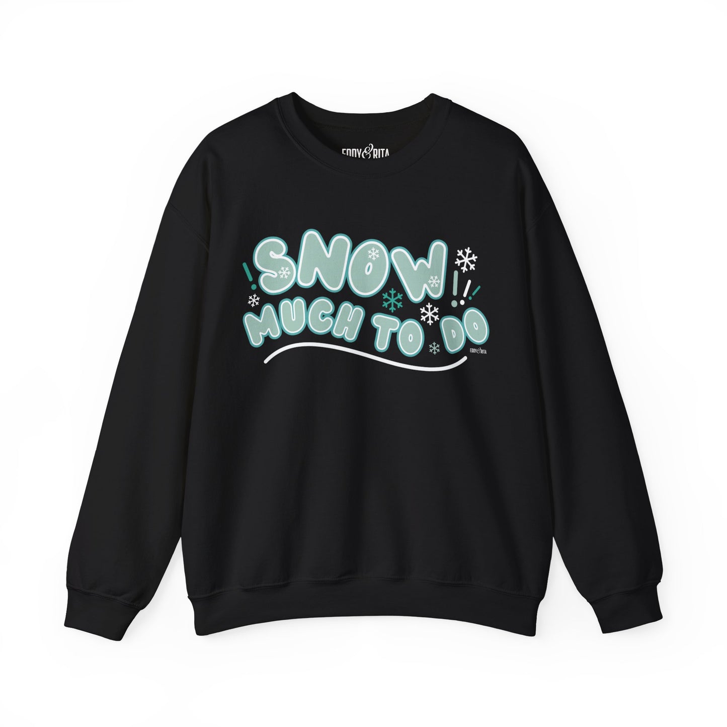 Women's Heavy Sweatshirt – "Snow Much to Do" Fun Winter Graphic Sweatshirt