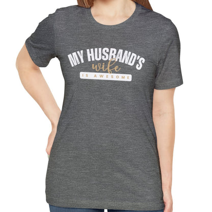 My Husband's Wife Is Awesome Women's Bella Canvas T-Shirt - Eddy and Rita