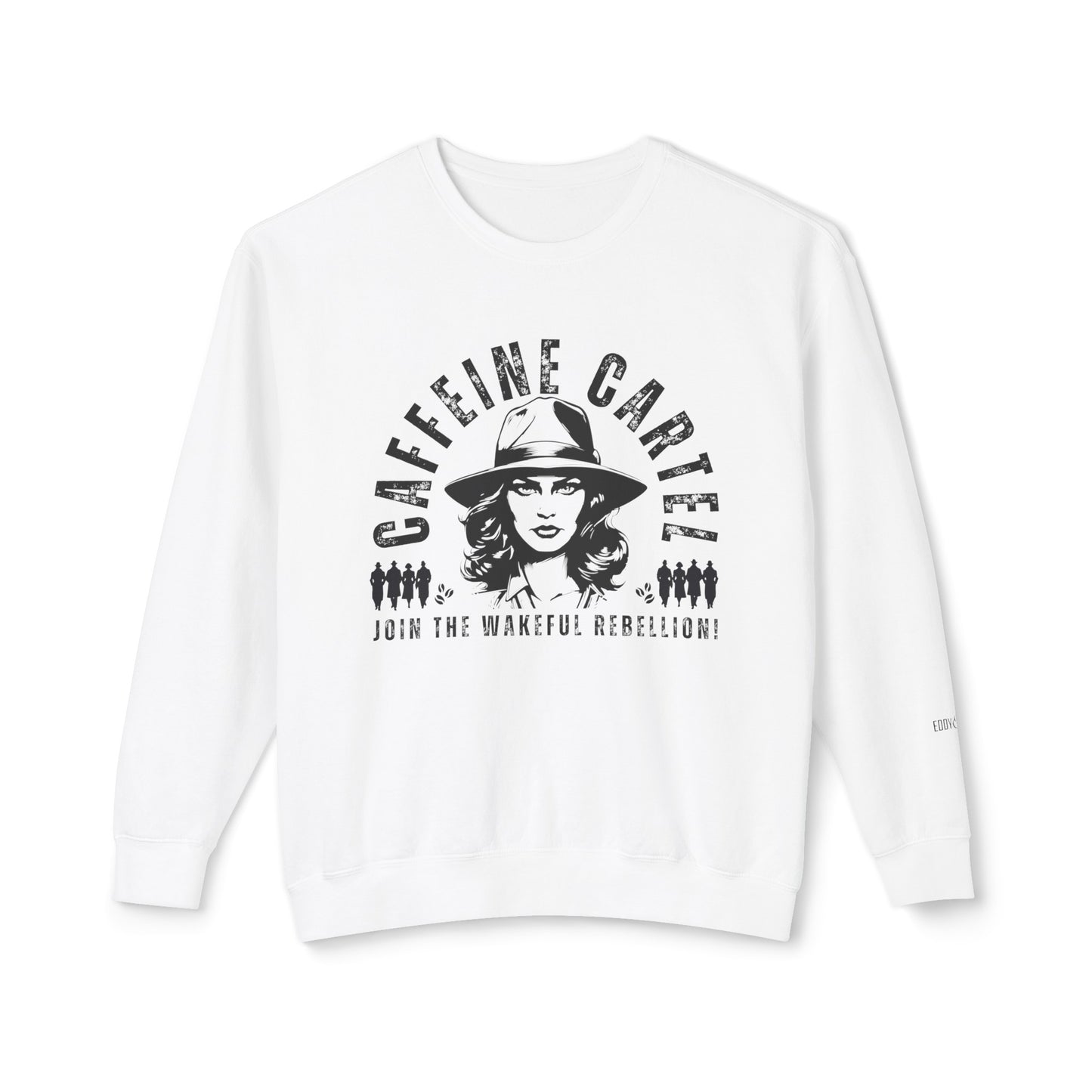 Eddy and Rita Women's Comfort Colors Lightweight Crewneck Sweatshirt - "Caffeine Cartel: Join the Wakeful Rebellion" Graphic Pullover