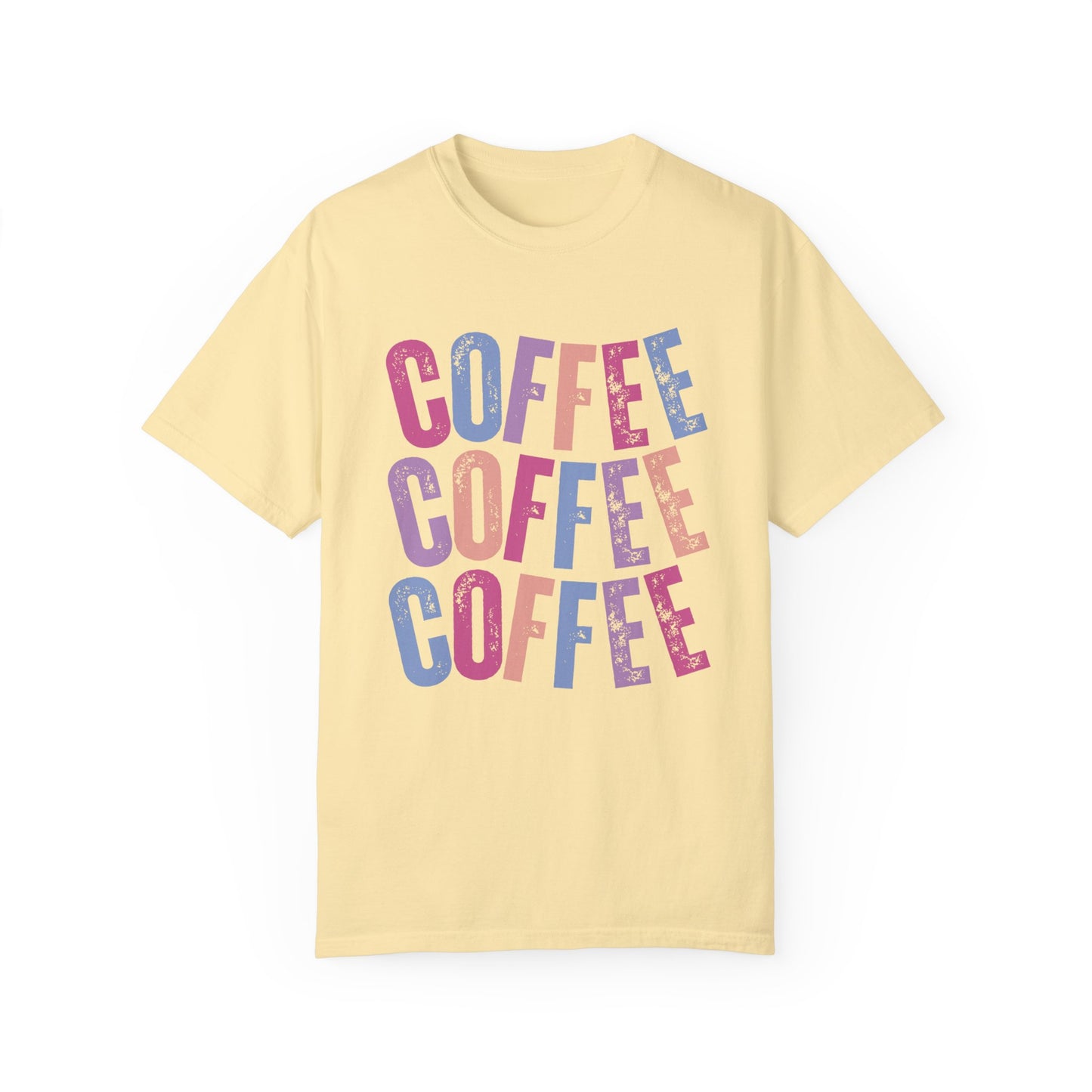 Coffee Coffee Coffee Women's Comfort Colors T-Shirt - Eddy and Rita