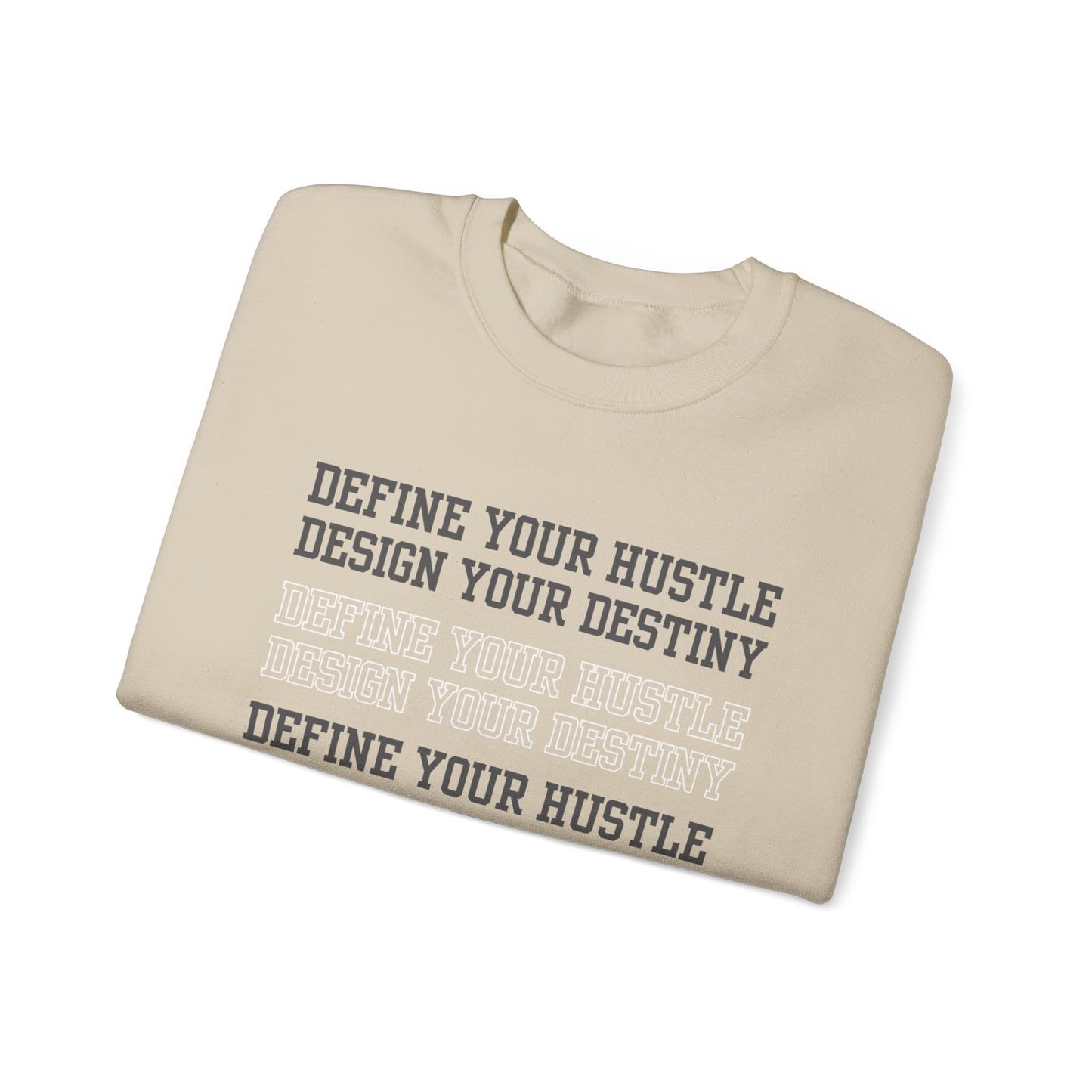 Define Your Hustle, Define Your Destiny Men's Sweatshirt: Motivational Comfort with Empowering Style