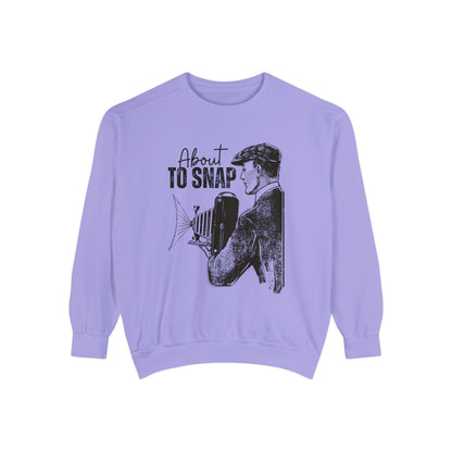 About to Snap Comfort Colors Sweatshirt - Eddy and Rita