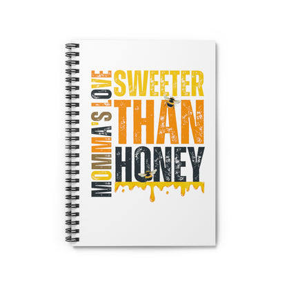 Mama's Love Sweeter Than Honey Spiral Notebook - Ruled Line