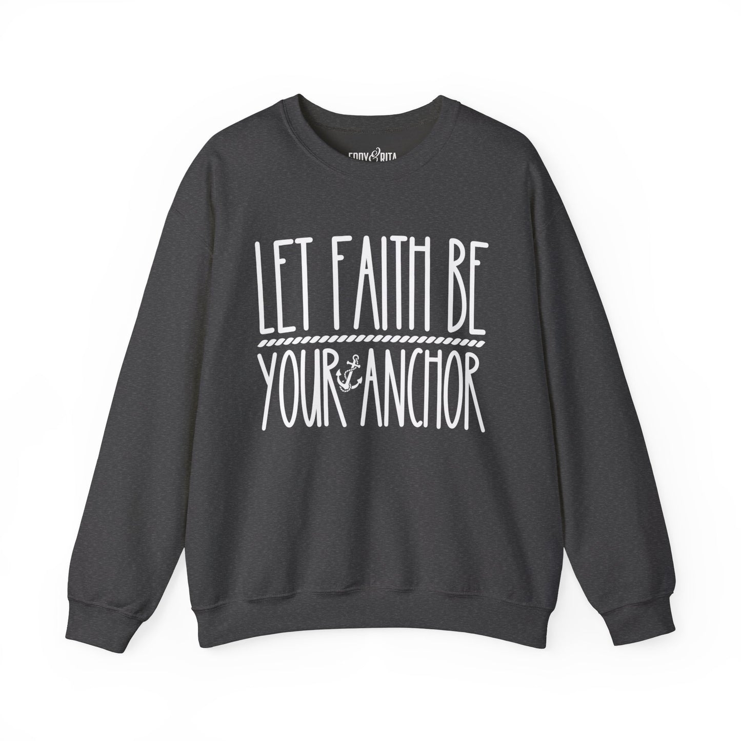 Women’s Heavy Sweatshirt – “Let Faith Be Your Anchor” | Cozy and Inspirational Faith-Based Pullover