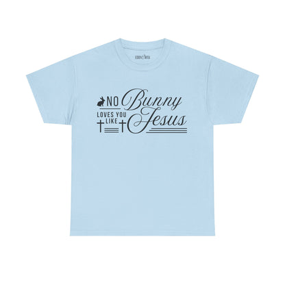 No Bunny Loves You Like Jesus Unisex Heavy Cotton Tee - Fun Easter Graphic Shirt