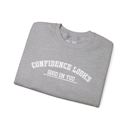 Confidence Looks Good on You Men's Empowerment Sweatshirt - Eddy and Rita