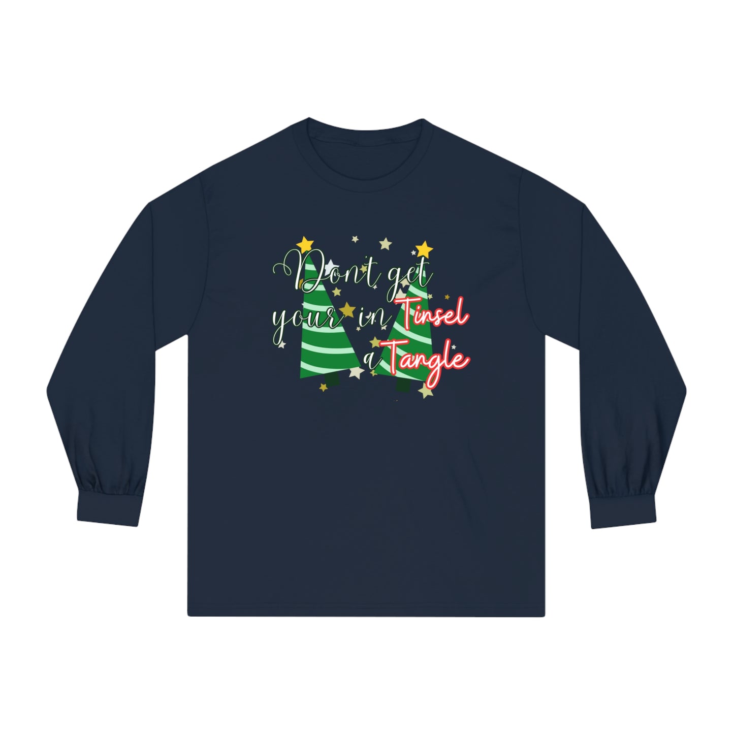 Women's Long Sleeve Tee: 'Don't Get Your Tinsel in a Tangle' Festive Christmas Trees Shirt for Cozy Holiday Vibes! - Eddy and Rita