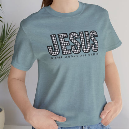 Jesus Name Above All Names Women's Bella Canvas Tee - Inspirational Comfort