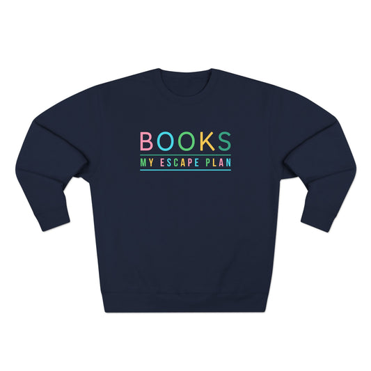 Books My Escape Plan Unisex Crewneck Sweatshirt - Cozy Literary Gift for Book Lovers