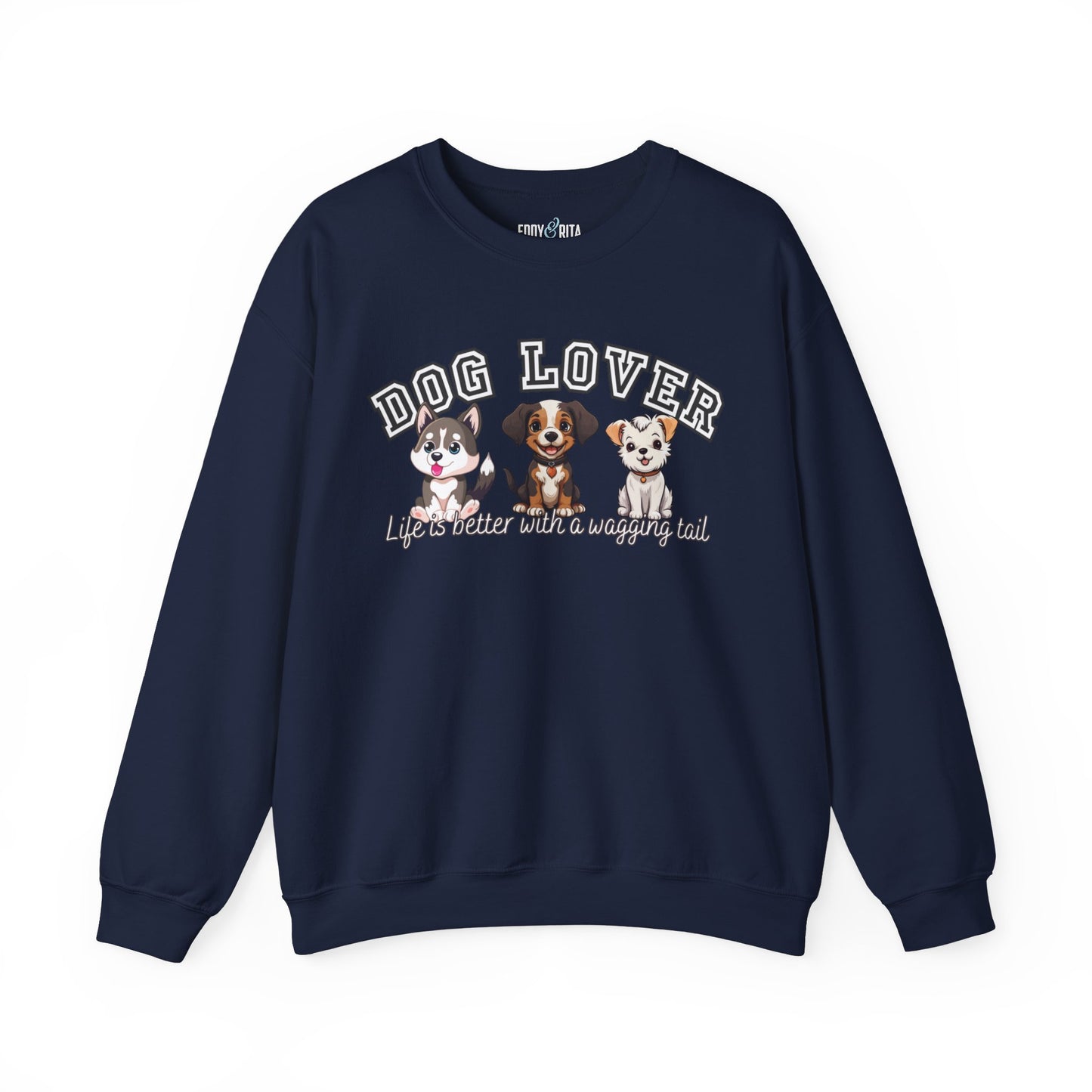 Dog Lover's Delight: Life is Better with a Wagging Tail Women's Sweatshirt