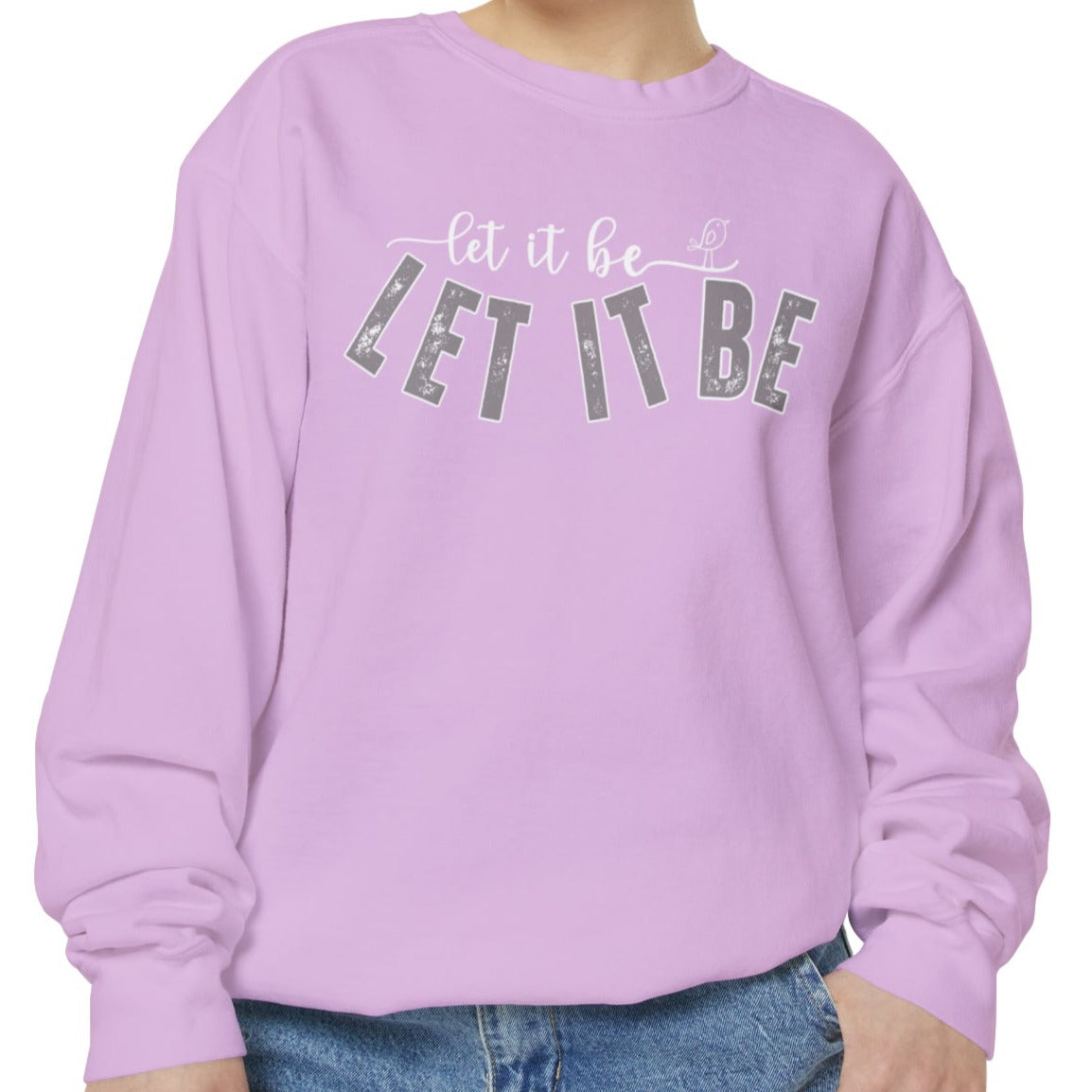 Comfort Colors Women's Sweatshirt - 'Let It Be' Cozy Pullover - Eddy and Rita