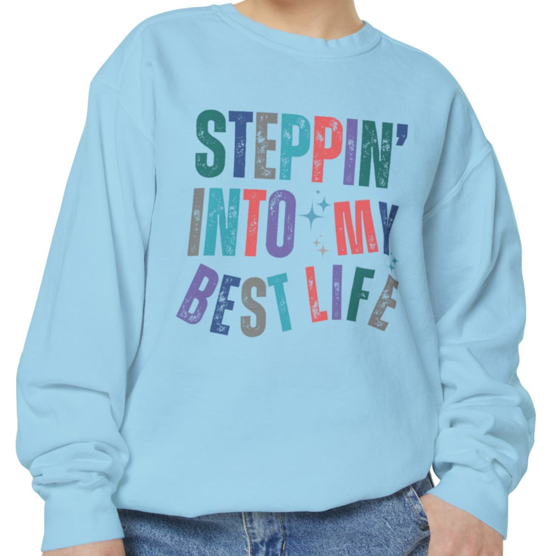 Steppin' into My Best Life Cozy Women's Comfort Colors Sweatshirt - Eddy and Rita