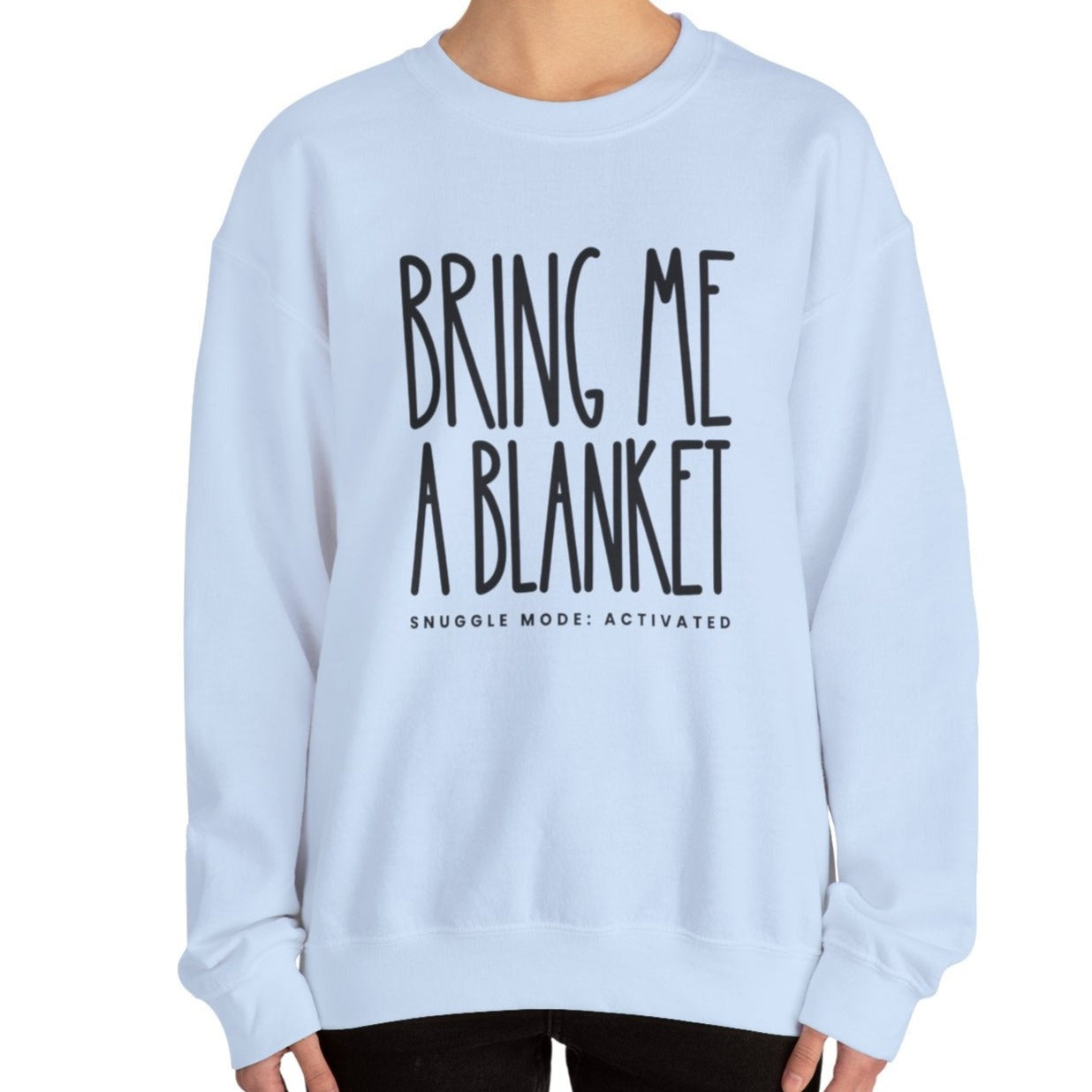 Bring Me a Blanket Women's Sweatshirt: Cozy Comfort with a Playful Twist - Eddy and Rita