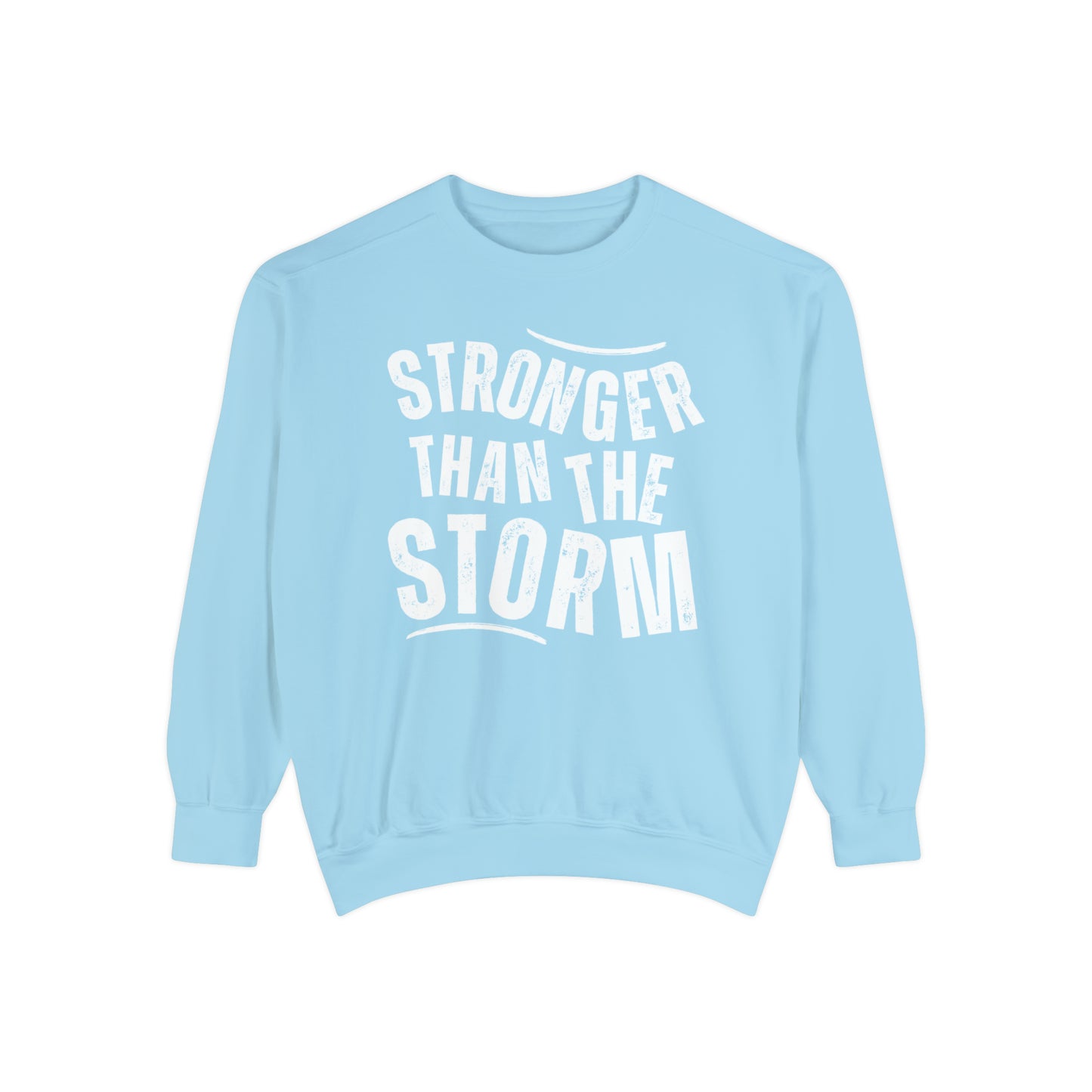 Stronger than the Storm Comfort Colors Women's Sweatshirt - Cozy and Resilient - Eddy and Rita