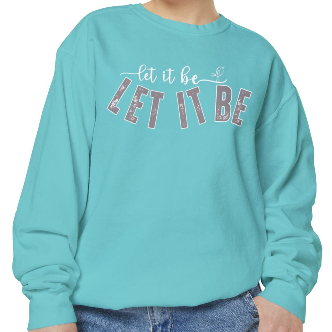 Comfort Colors Women's Sweatshirt - 'Let It Be' Cozy Pullover