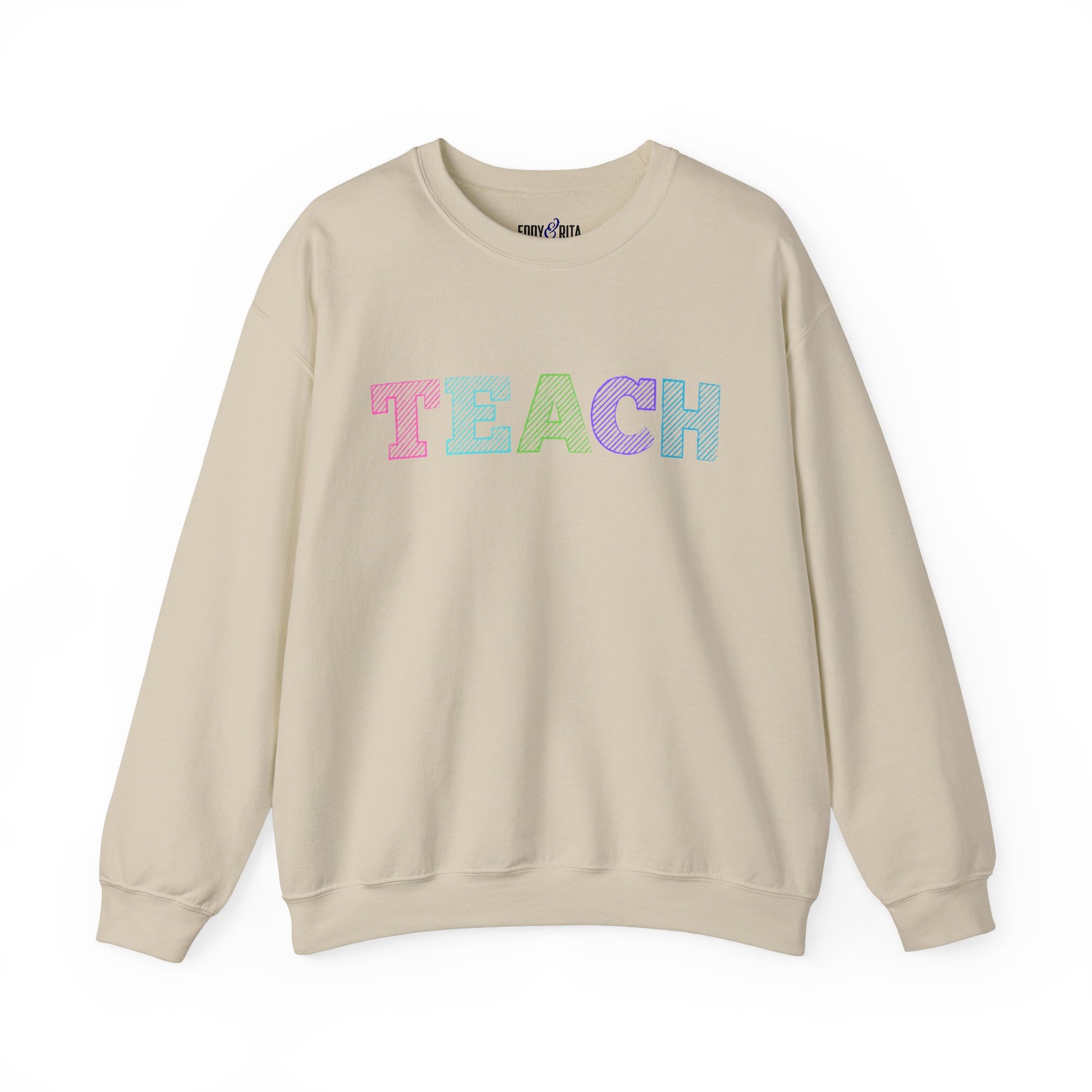 Women's Sweatshirt - 'TEACH' Comfort for Educators - Eddy and Rita