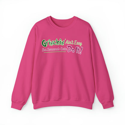 Women's 'Grinchin' Ain't Easy, But Someone's Gotta Do It!' Comfy Christmas Sweatshirt - Eddy and Rita