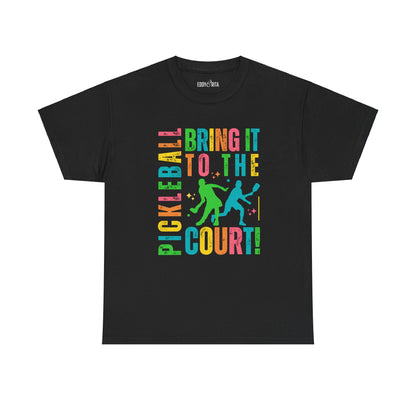 Eddy and Rita Women's Heavy Cotton T-Shirt - "Pickleball: Bring It to the Court" Graphic Tee for Sports Enthusiasts