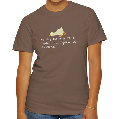 Eddy and Rita Women's Comfort Colors Tee - "We May Not Have It All Together But Together We Have It All" Family Themed Graphic T-Shirt