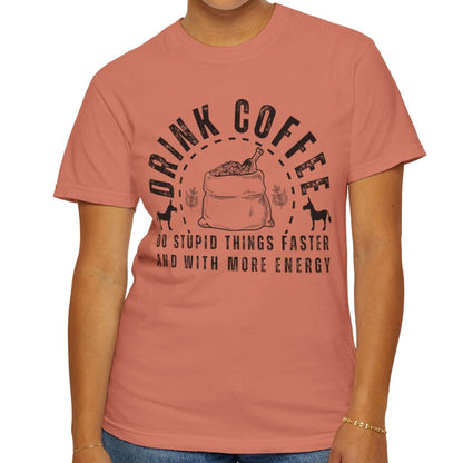 Stupidly Caffeinated Women's Comfort Colors T-Shirt - Eddy and Rita