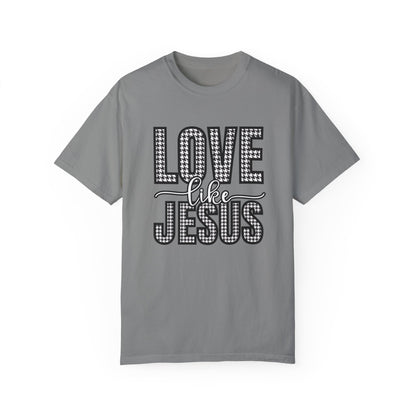 Love Like Jesus Houndstooth Tee - Women's Comfort Colors Short Sleeve T-shirt - Eddy and Rita