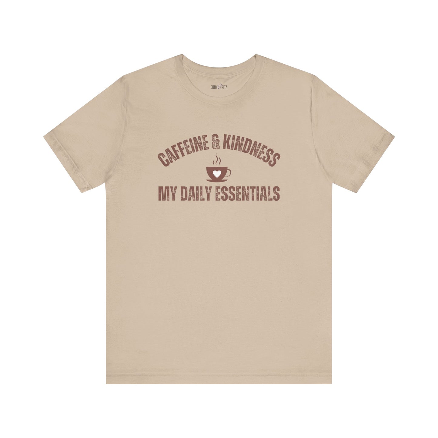 Caffeine and Kindness: My Daily Essentials" Women's T-Shirt - Eddy and Rita