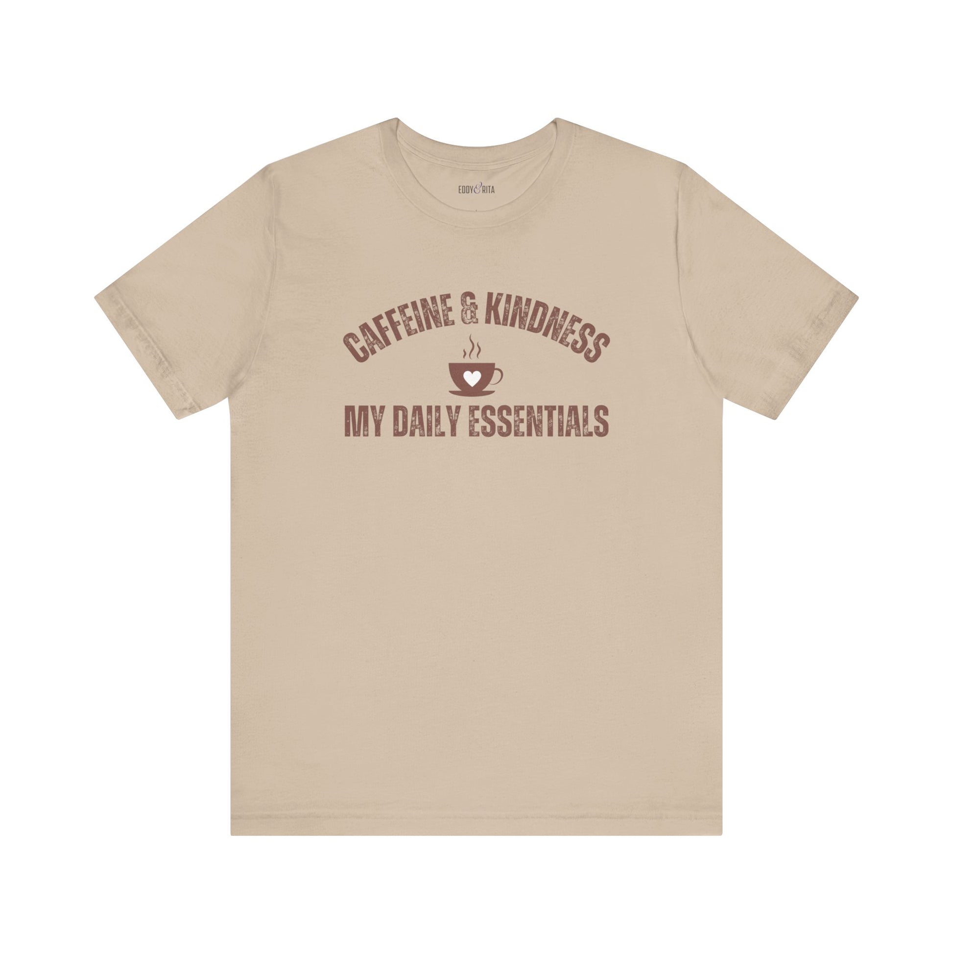 Caffeine and Kindness: My Daily Essentials" Women's T-Shirt - Eddy and Rita