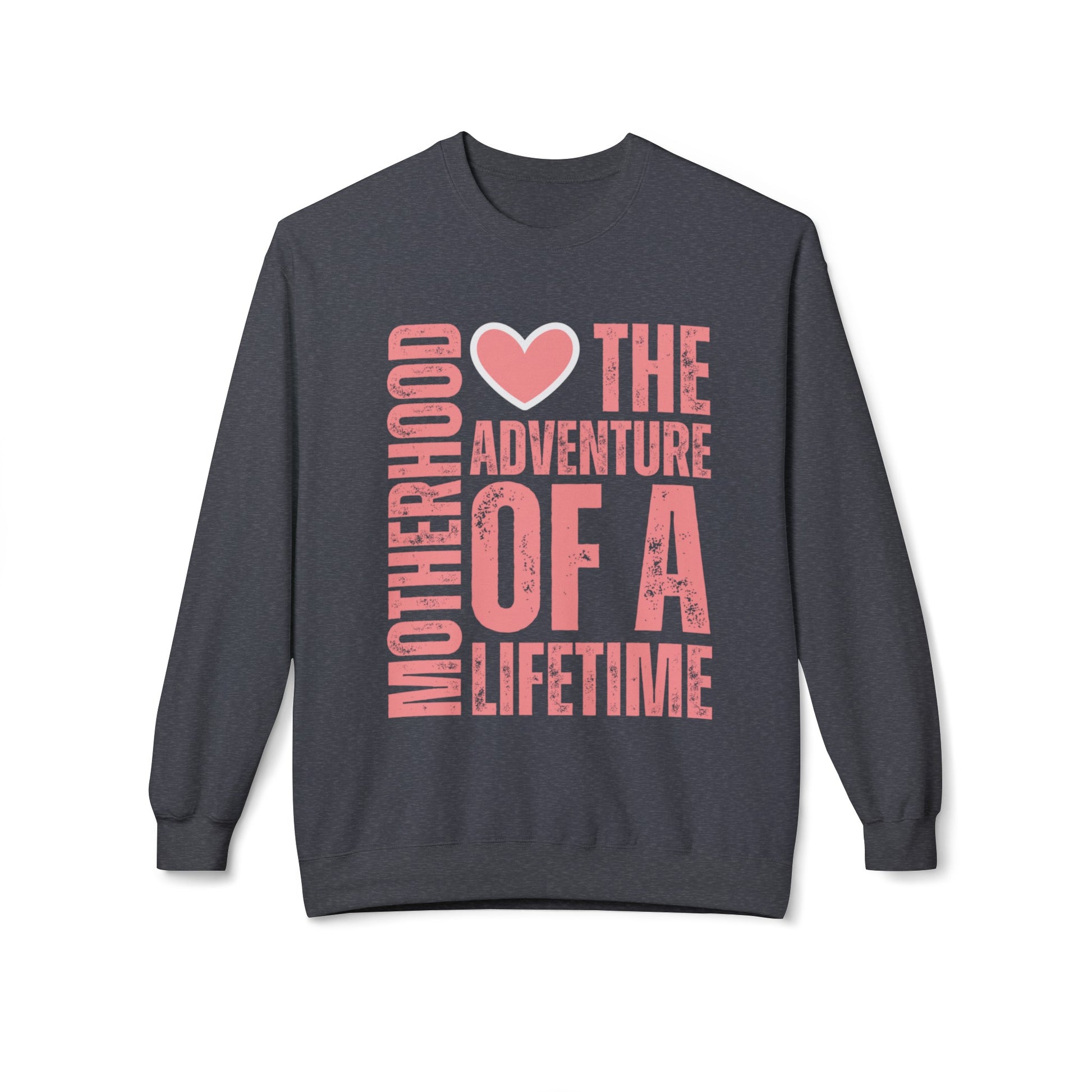 Motherhood Adventure Midweight Fleece Sweatshirt