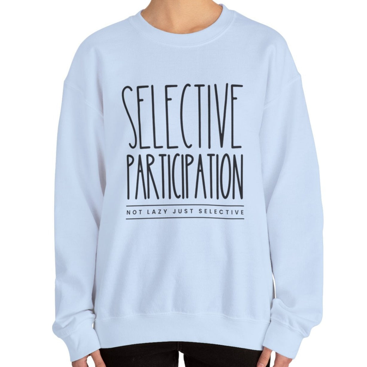 Selective Participation Women's Sweatshirt: Cozy Comfort with Individual Style - Eddy and Rita