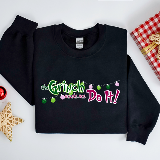 Whimsical 'The Grinch Made Me Do It' Women's Sweatshirt - Playful Christmas Attire - Eddy and Rita