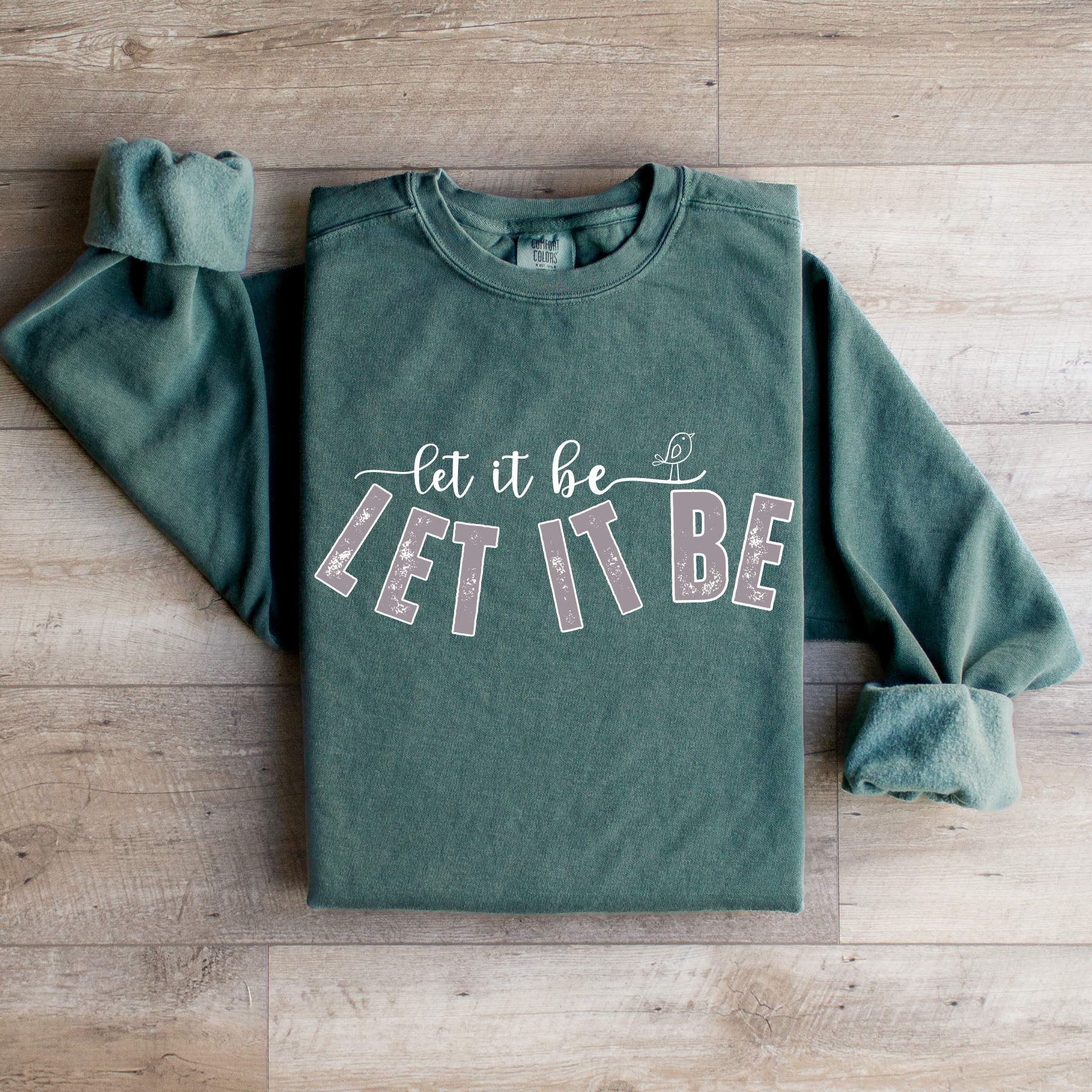 Comfort Colors Women's Sweatshirt - 'Let It Be' Cozy Pullover - Eddy and Rita