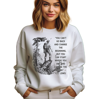 Inspiring C.S. Lewis Quote Women's Sweatshirt: Change Your Ending from Where You Are - Eddy and Rita