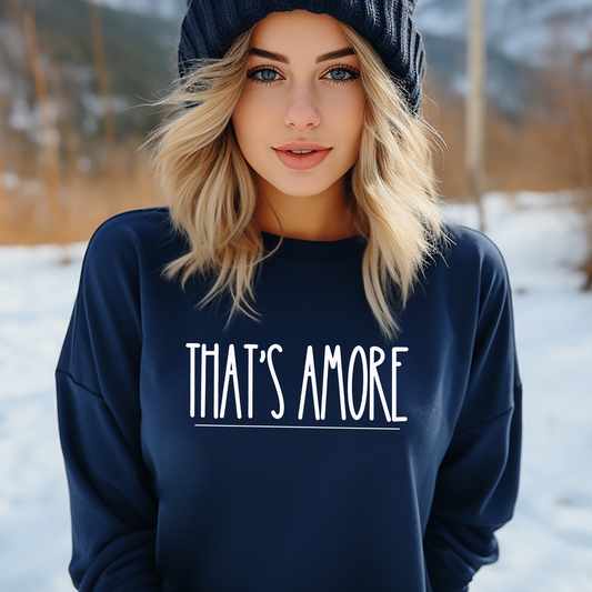 That's Amore Women's Sweatshirt: Cozy Comfort with Italian Charm - Eddy and Rita